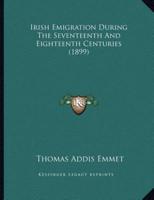 Irish Emigration During The Seventeenth And Eighteenth Centuries (1899)