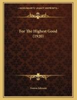 For The Highest Good (1920)