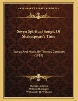 Seven Spiritual Songs, Of Shakespeare's Time