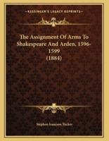 The Assignment Of Arms To Shakespeare And Arden, 1596-1599 (1884)