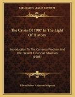 The Crisis Of 1907 In The Light Of History