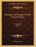 Principles And Prospects Of The Friends Of Peace