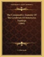 The Comparative Anatomy Of The Cerebrum Of Notoryctes Typhlops (1895)