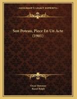 Son Poteau, Piece En Un Acte (1901)