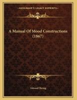 A Manual Of Mood Constructions (1867)