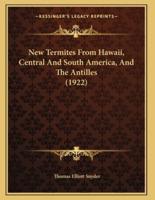 New Termites From Hawaii, Central And South America, And The Antilles (1922)