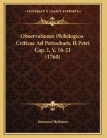 Observationes Philologico-Criticae Ad Periocham, II Petri Cap. I, V. 16-21 (1760)