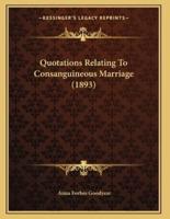 Quotations Relating To Consanguineous Marriage (1893)