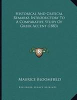 Historical And Critical Remarks Introductory To A Comparative Study Of Greek Accent (1883)