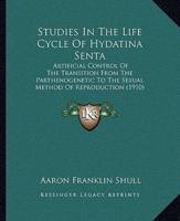 Studies In The Life Cycle Of Hydatina Senta