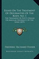 Essays On The Treatment Of Deformities Of The Body, No. 1