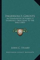 Ingersoll's Ghosts