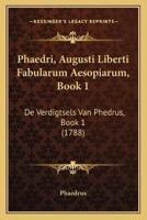 Phaedri, Augusti Liberti Fabularum Aesopiarum, Book 1