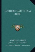Luther's Catechism (1696)