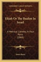 Elijah Or The Baalim In Israel