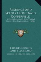 Readings And Scenes From David Copperfield