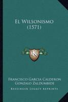 El Wilsonismo (1571)