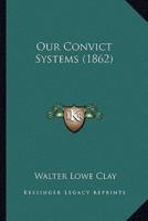 Our Convict Systems (1862)