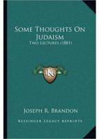 Some Thoughts On Judaism