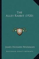 The Alley Rabbit (1920)