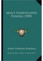 Man's Undeveloped Powers (1909)