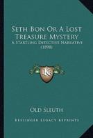 Seth Bon Or A Lost Treasure Mystery