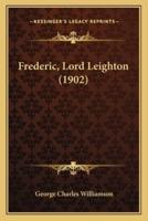 Frederic, Lord Leighton (1902)