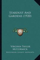 Stardust And Gardens (1920)