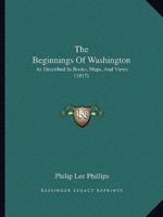 The Beginnings Of Washington