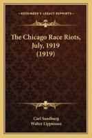 The Chicago Race Riots, July, 1919 (1919)