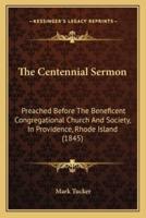 The Centennial Sermon