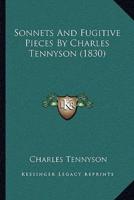 Sonnets And Fugitive Pieces By Charles Tennyson (1830)