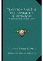 Tennyson And His Pre-Raphaelite Illustrators