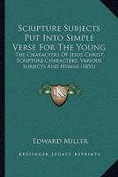 Scripture Subjects Put Into Simple Verse For The Young