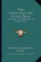 The Canoe And The Flying Proa
