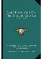 Lost Happiness Or The Effects Of A Lie