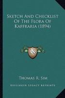 Sketch And Checklist Of The Flora Of Kaffraria (1894)