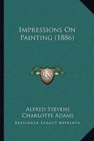 Impressions On Painting (1886)