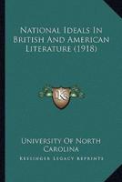 National Ideals In British And American Literature (1918)