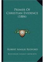 Primer Of Christian Evidence (1884)