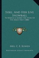 Sybil, And Her Live Snowball