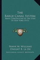 The Barge Canal System