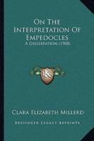On The Interpretation Of Empedocles