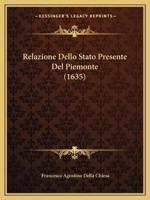 Relazione Dello Stato Presente Del Piemonte (1635)