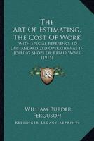 The Art Of Estimating, The Cost Of Work