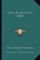 Otia Senectutis (1885)