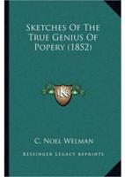 Sketches Of The True Genius Of Popery (1852)