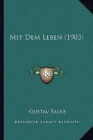 Mit Dem Leben (1903)