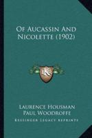 Of Aucassin And Nicolette (1902)