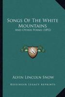 Songs Of The White Mountains